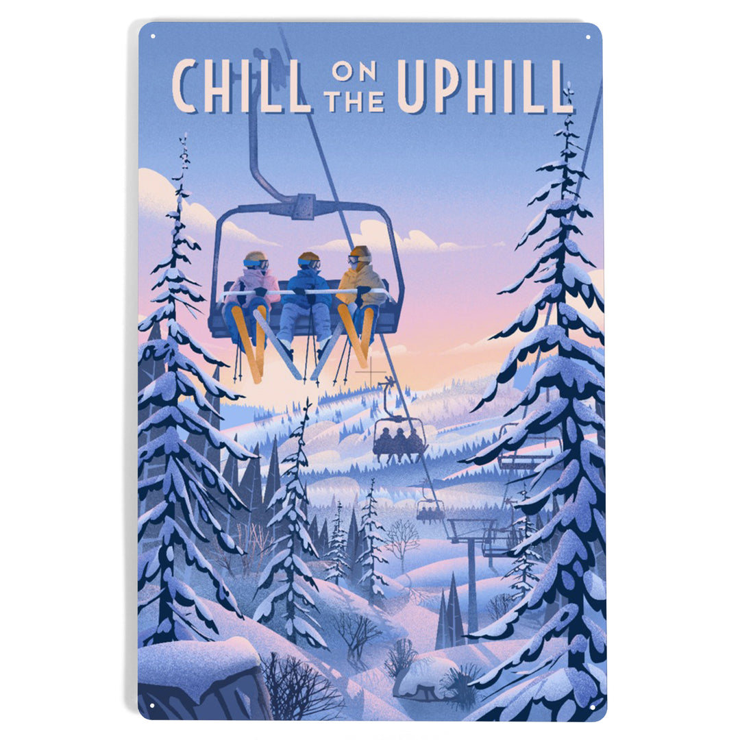 Chill on the Uphill, Ski Lift, Metal Signs
