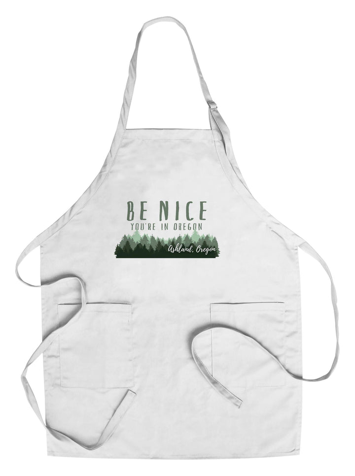 Ashland, Oregon, Be Nice You're in Oregon, Pine Trees, Contour, Organic Cotton Kitchen Tea Towels Kitchen Lantern Press Cotton Towel