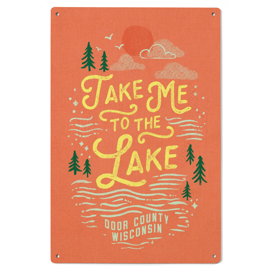 Door County, Wisconsin, Lake Life Series, Take Me to The Lake, Wood Signs and Postcards Wood Lantern Press