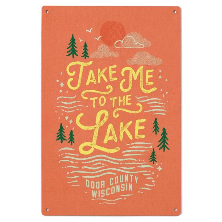 Door County, Wisconsin, Lake Life Series, Take Me to The Lake, Wood Signs and Postcards Wood Lantern Press