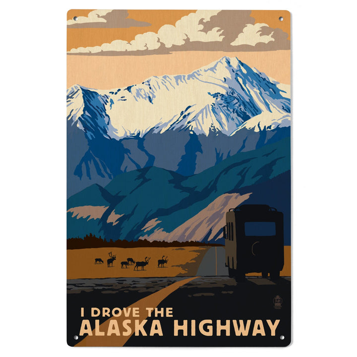 I drove the Alaska Highway, Lantern Press Artwork, Wood Signs and Postcards - Lantern Press