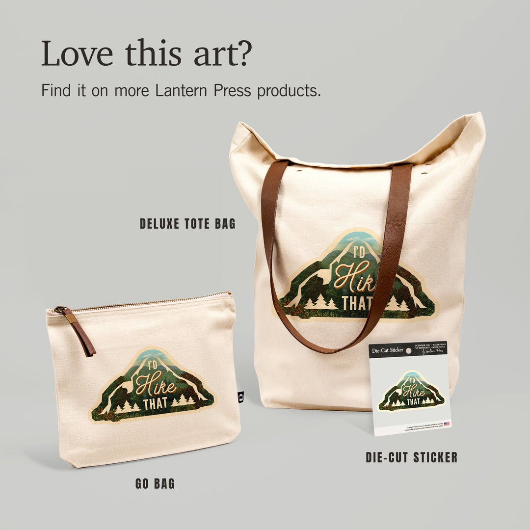 I'd Hike That, Mountains, Sentiment, Contour, Lantern Press Artwork, Vinyl Sticker - Lantern Press