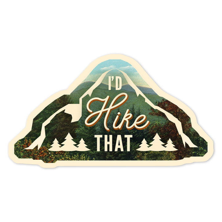 I'd Hike That, Mountains, Sentiment, Contour, Lantern Press Artwork, Vinyl Sticker - Lantern Press