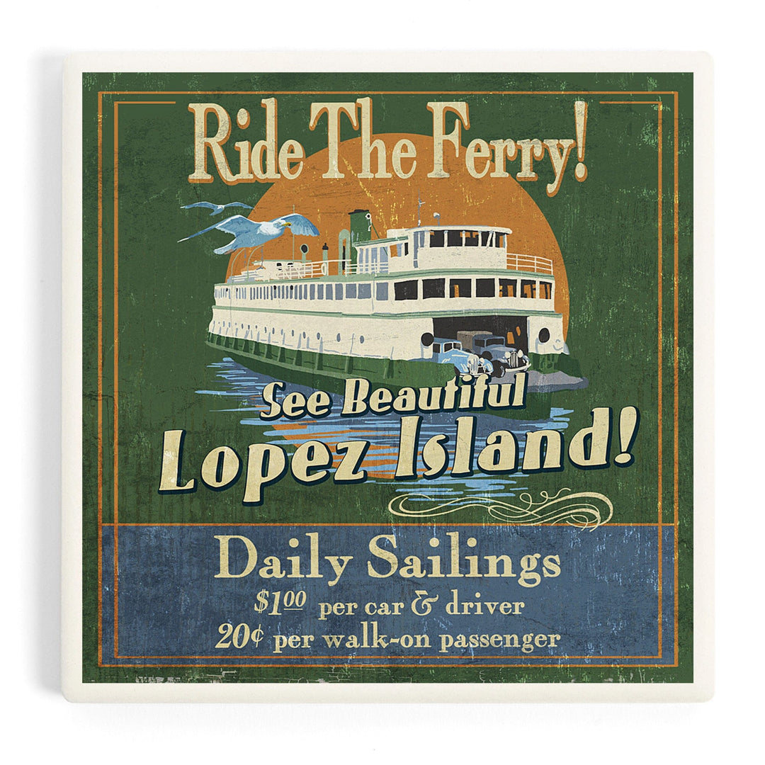 Lopez Island, Washington, Ferry Ride Vintage Sign, Coasters Coasters Lantern Press Coaster