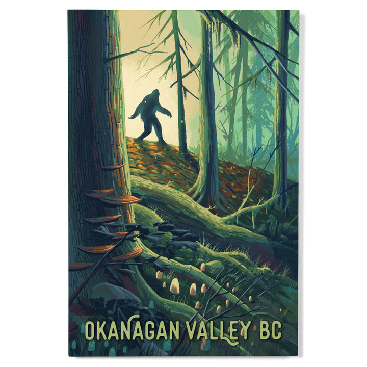 Okanagan Valley, British Columbia, Get Outside, Wanderer, Bigfoot in Forest, Wood Signs and Postcards Wood Lantern Press