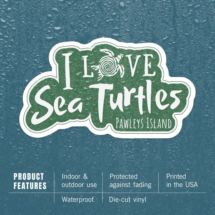 Pawleys Island, South Carolina, I Love Sea Turtles, Contour, Vinyl Sticker Sticker Lantern Press