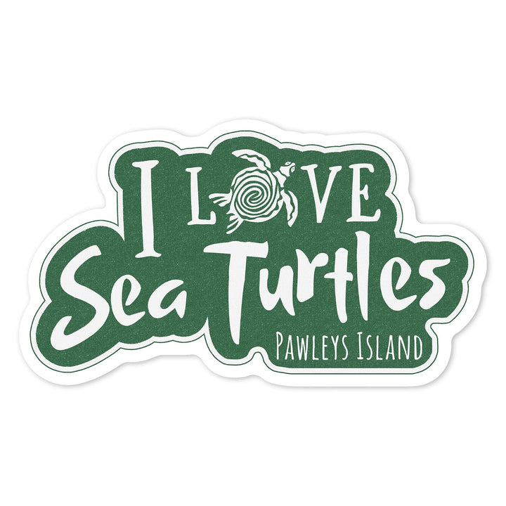 Pawleys Island, South Carolina, I Love Sea Turtles, Contour, Vinyl Sticker Sticker Lantern Press