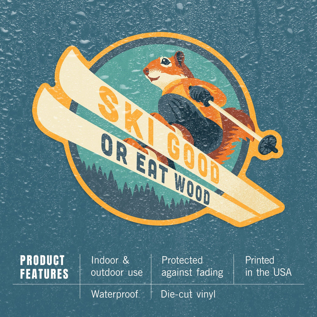 Ski Good or Eat Wood, Animal Activities Series, Ski Squirrel, Contour, Lantern Press Artwork, Vinyl Sticker Sticker Lantern Press