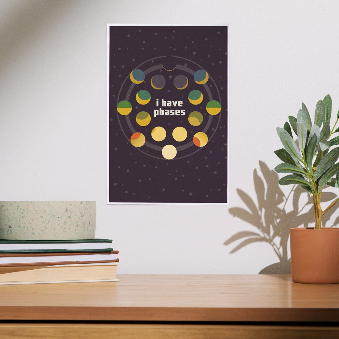 Space Is The Place Collection, Moon Phase, I Have Phases, Art & Giclee Prints Art Lantern Press