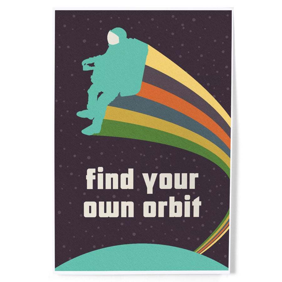 Space Is The Place Collection, Rainbow Astronaut With Jetpack, Find Your Own Orbit, Art & Giclee Prints Art Lantern Press 