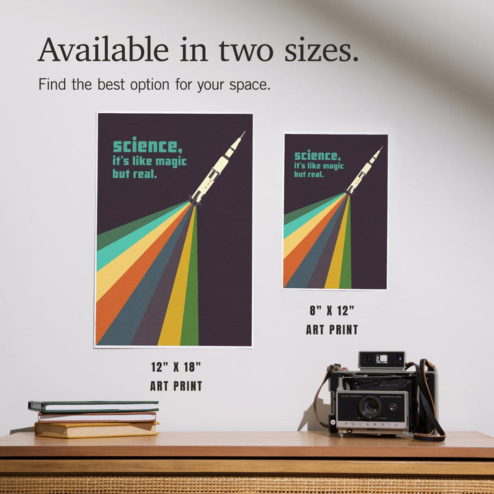 Space Is The Place Collection, Rainbow Rocket, Science It's Like Magic But Real, Art & Giclee Prints Art Lantern Press