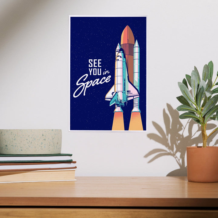 Space Queens Collection, Shuttle Launch, See You In Space, Art & Giclee Prints Art Lantern Press