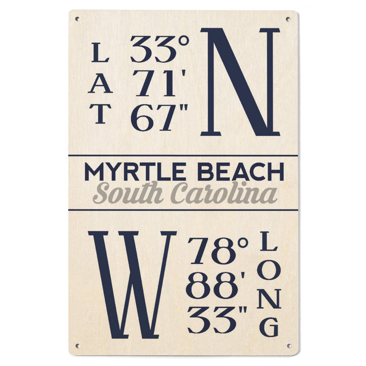 Myrtle Beach, South Carolina, Latitude & Longitude (Blue), Lantern Press Artwork, Wood Signs and Postcards Wood Lantern Press