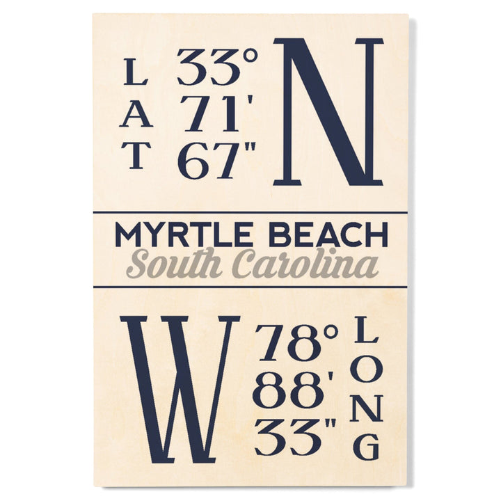 Myrtle Beach, South Carolina, Latitude & Longitude (Blue), Lantern Press Artwork, Wood Signs and Postcards Wood Lantern Press