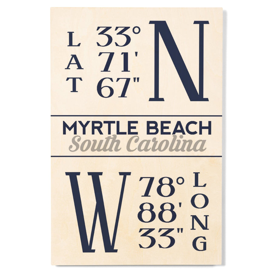 Myrtle Beach, South Carolina, Latitude & Longitude (Blue), Lantern Press Artwork, Wood Signs and Postcards Wood Lantern Press