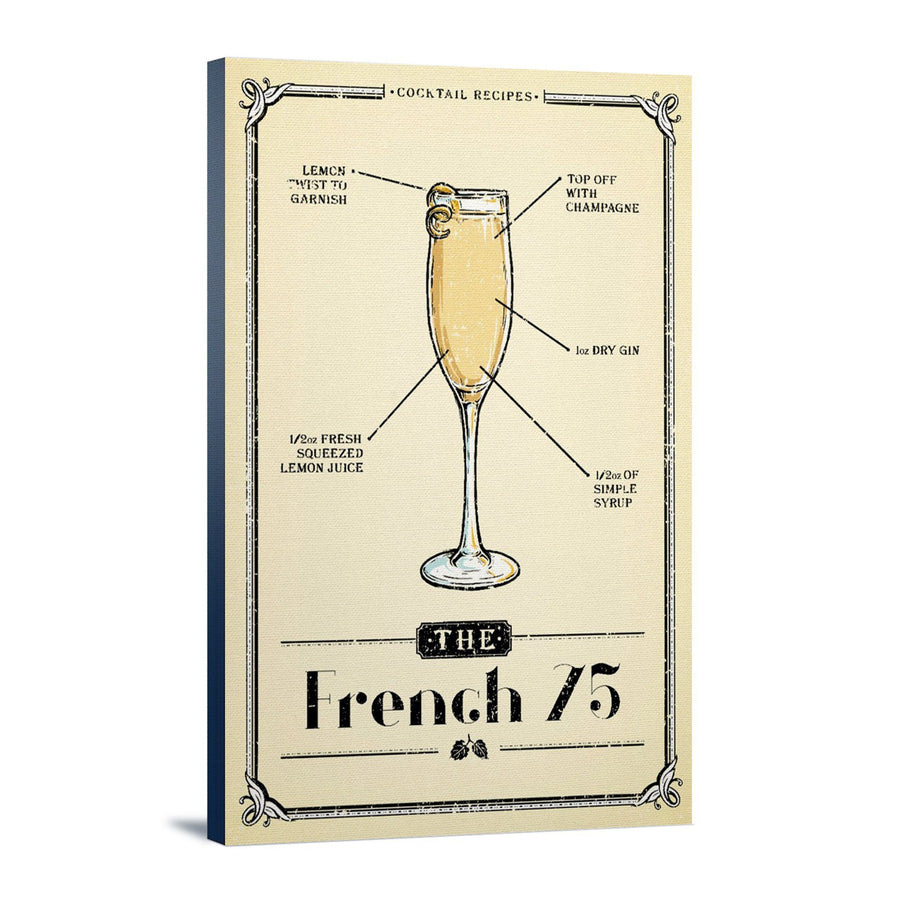 Prohibition, Cocktail Recipe, French 75, Lantern Press Artwork, Stretched Canvas Canvas Lantern Press