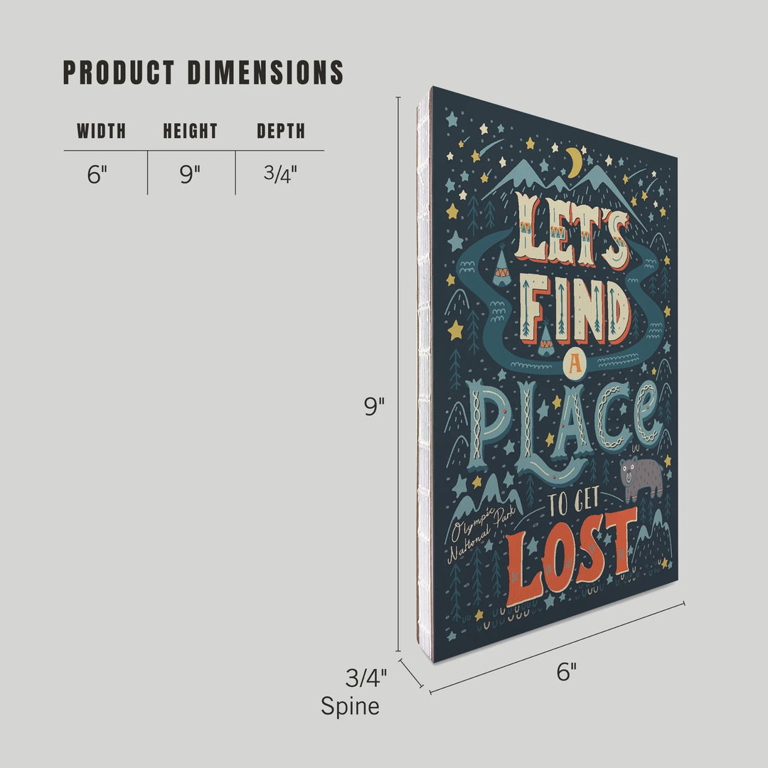 Lined 6x9 Journal, Olympic National Park, Washington, Let's Find a Place to Get Lost, Artwork, Lay Flat, 193 Pages, FSC paper