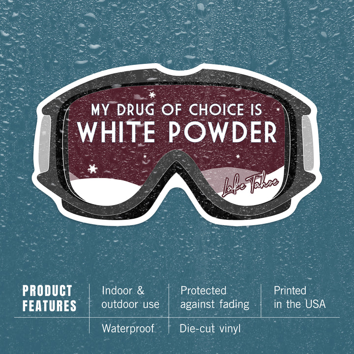 Lake Tahoe, My Drug of Choice is White Powder, Snow Goggles, Contour, Vinyl Sticker
