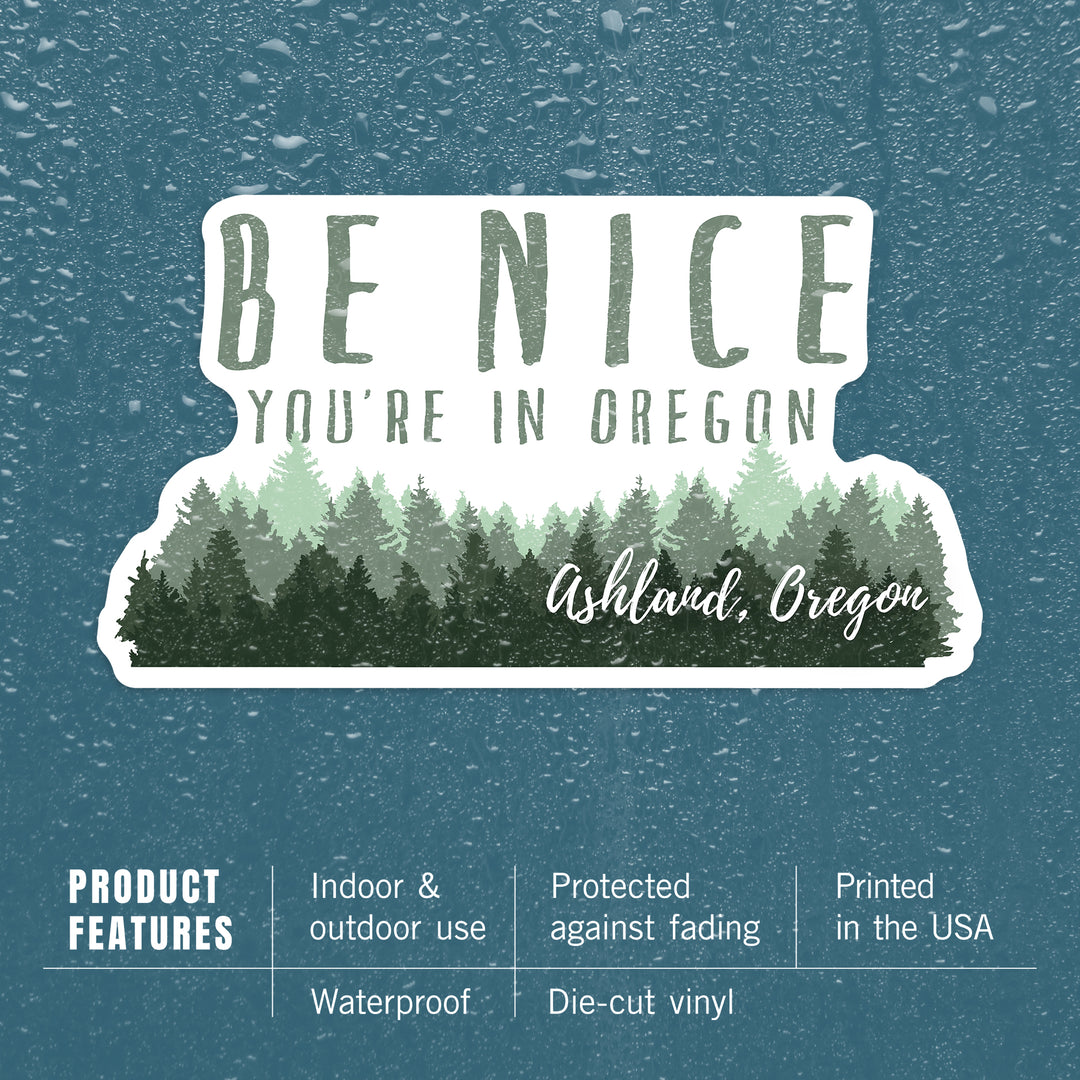 Ashland, Oregon, Be Nice You're in Oregon, Pine Trees, Contour, Vinyl Sticker