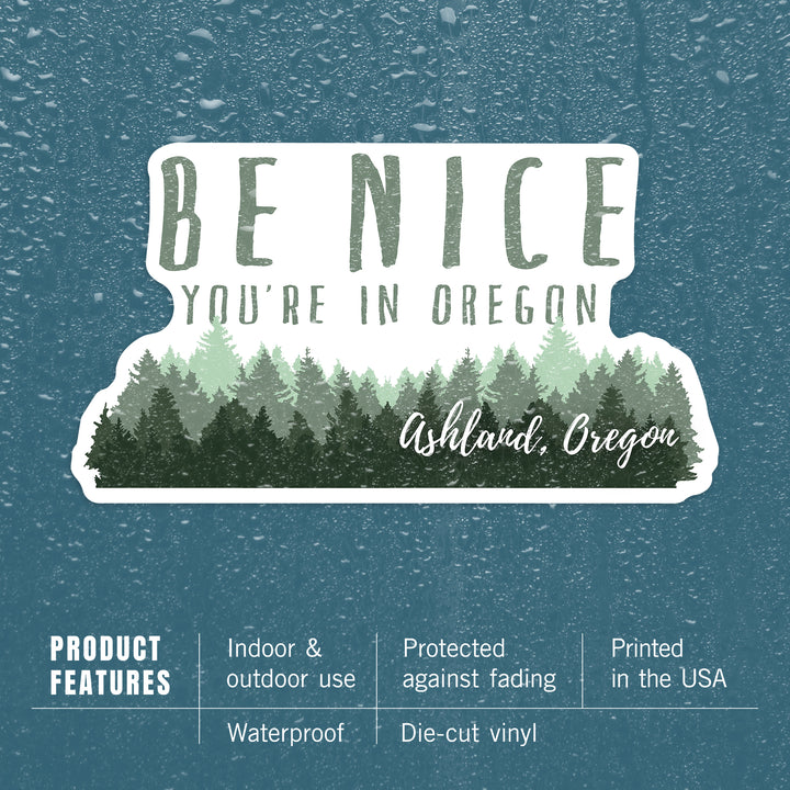 Ashland, Oregon, Be Nice You're in Oregon, Pine Trees, Contour, Vinyl Sticker