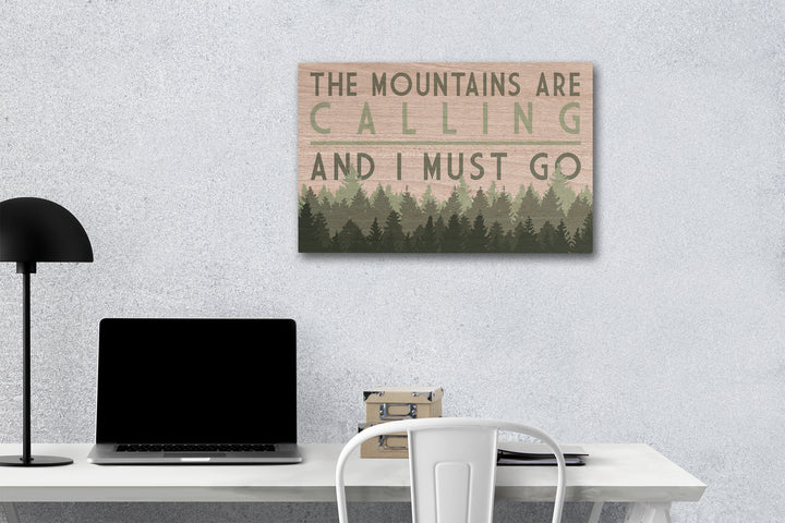 The Mountains are calling and I Must Go, Pine Trees, Lantern Press Artwork, Wood Signs and Postcards