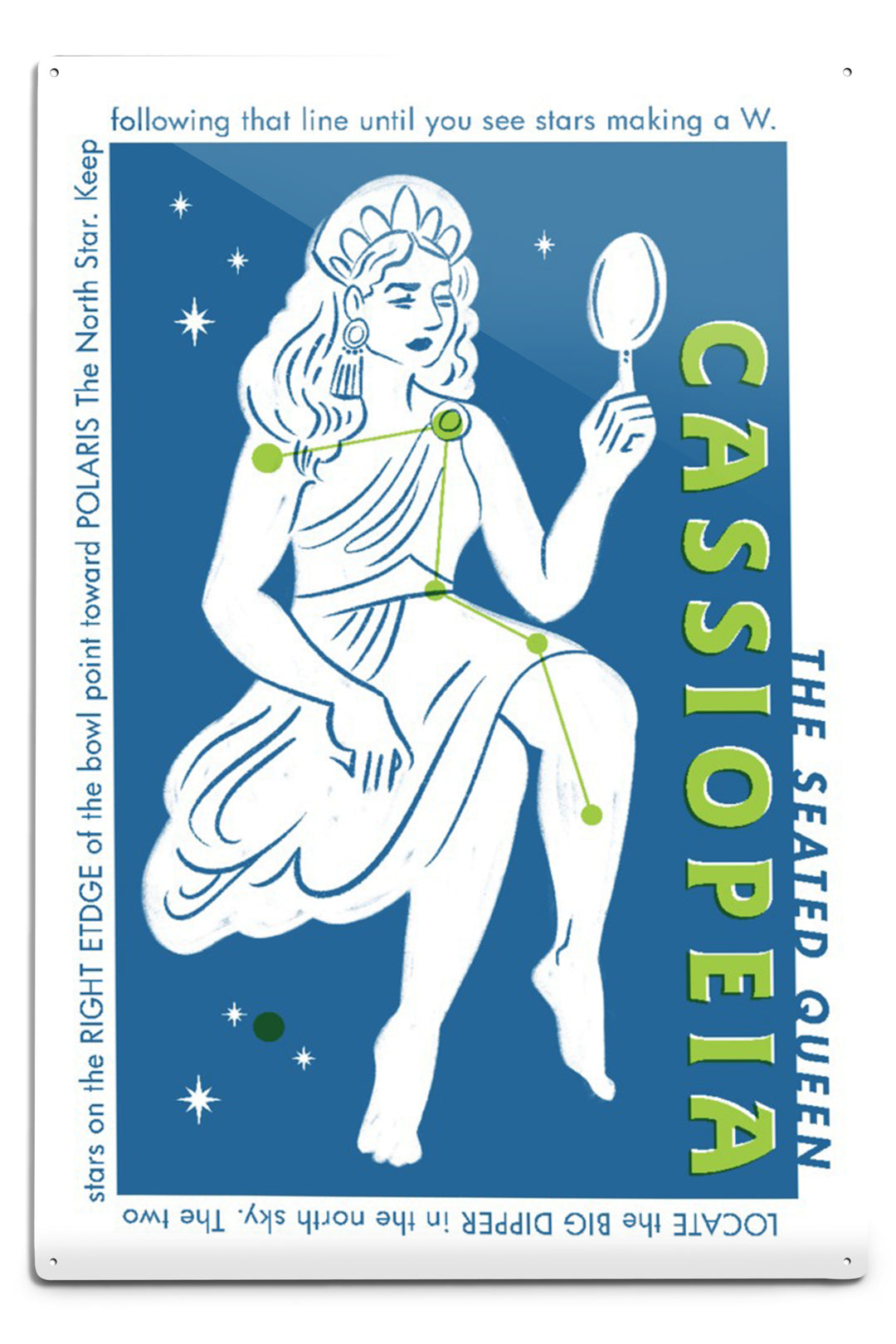 Drawings in the Stars Collection, Cassiopeia, The Seated Queen Constellation, Metal Signs