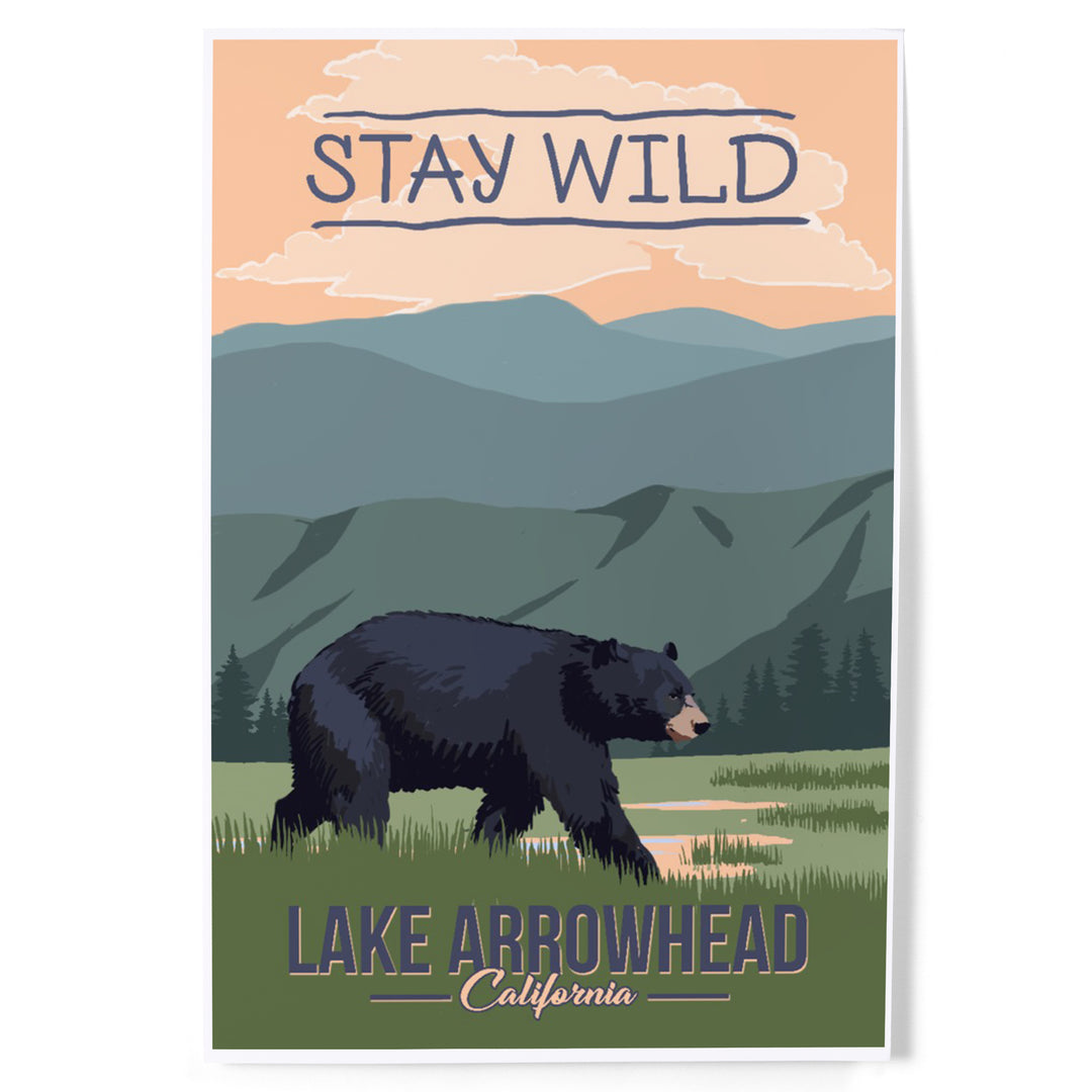 Lake Arrowhead, California, Stay Wild, Bear and Mountains, Art & Giclee Prints
