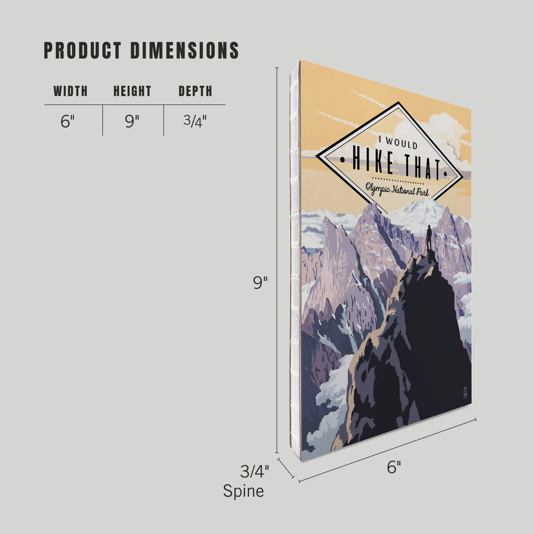 Lined 6x9 Journal, I Would Hike That, Olympic National Park, Washington, Mountain Peaks, Lay Flat, 193 Pages, FSC paper