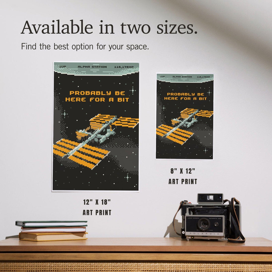 8-Bit Space Collection, International Space Station, Probably Be Here For A Bit, Art & Giclee Prints Art Lantern Press 