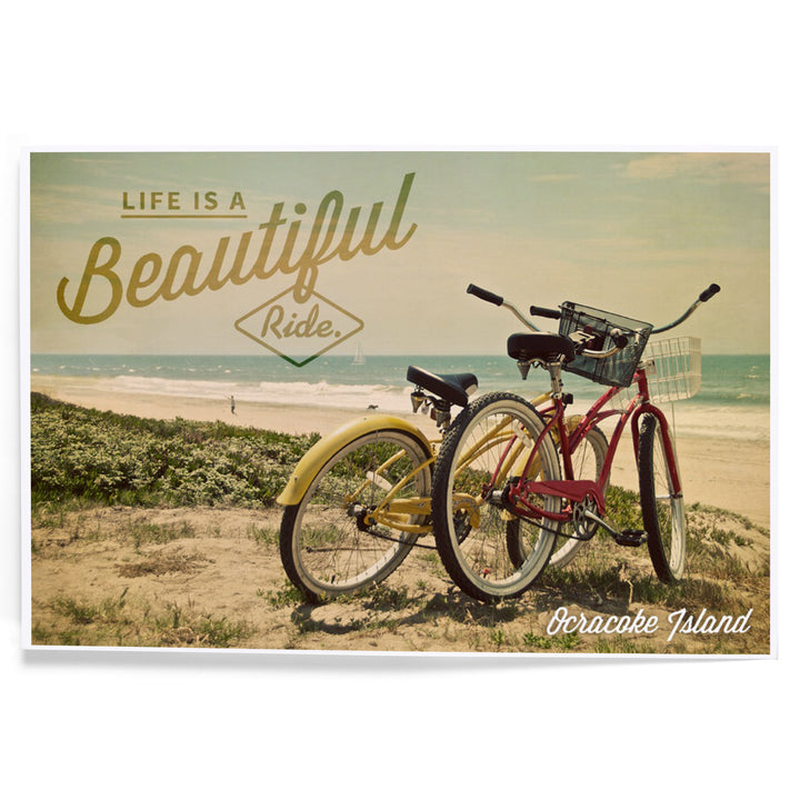 Ocracoke Island, North Carolina, Life is a Beautiful Ride, Beach Cruisers, Art & Giclee Prints
