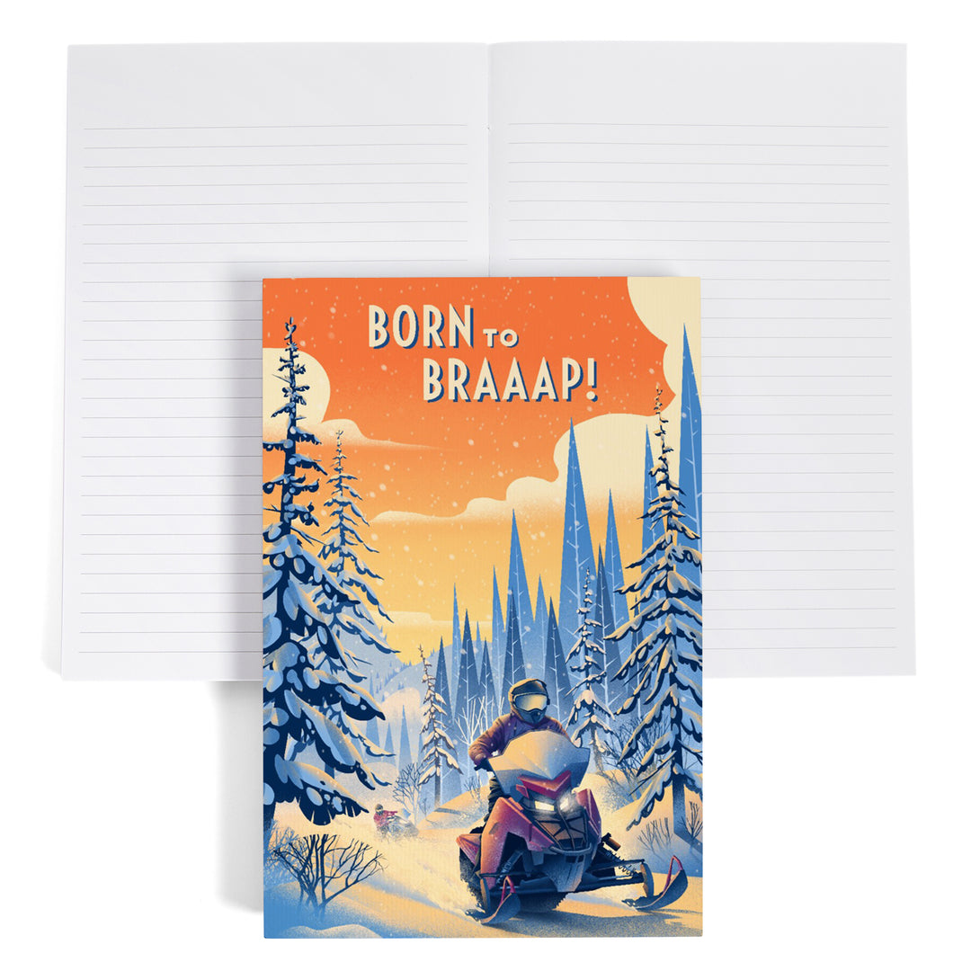 Lined 6x9 Journal, Born to Braaap!, Snowmobile, Lay Flat, 193 Pages, FSC paper
