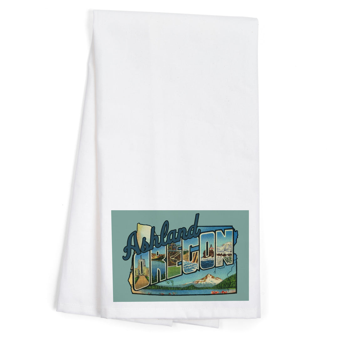 Ashland, Oregon, Large Letters Scene, Contour, Vintage Artwork, Organic Cotton Kitchen Tea Towels