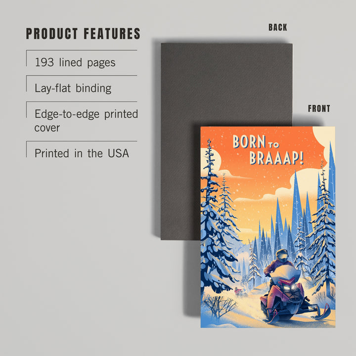 Lined 6x9 Journal, Born to Braaap!, Snowmobile, Lay Flat, 193 Pages, FSC paper