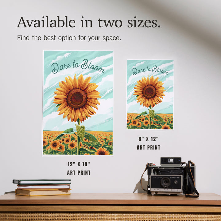 Dare to Bloom, Sunflower, Art & Giclee Prints - Lantern Press