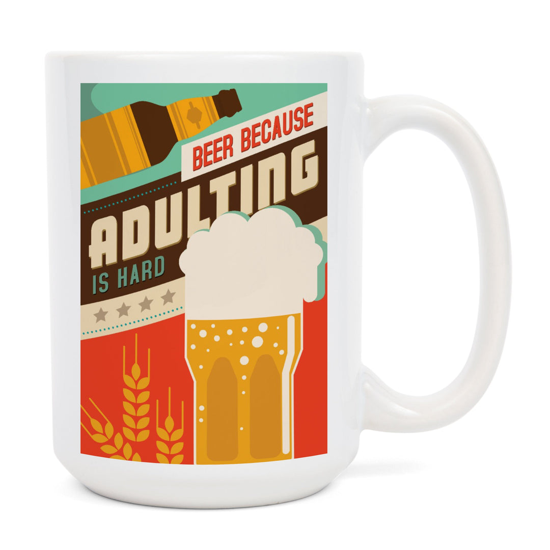 Adulting is Hard, Beer Sentiment, Vector, Lantern Press Artwork, Ceramic Mug Mugs Lantern Press 
