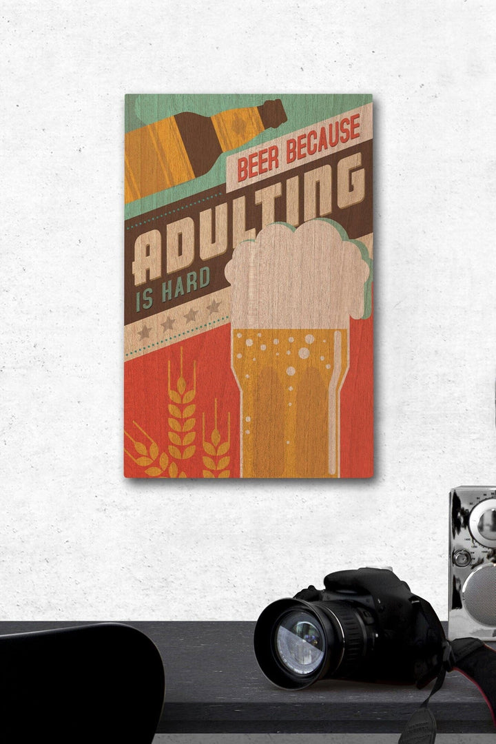 Adulting is Hard, Beer Sentiment, Vector, Lantern Press Artwork, Wood Signs and Postcards Wood Lantern Press 12 x 18 Wood Gallery Print 