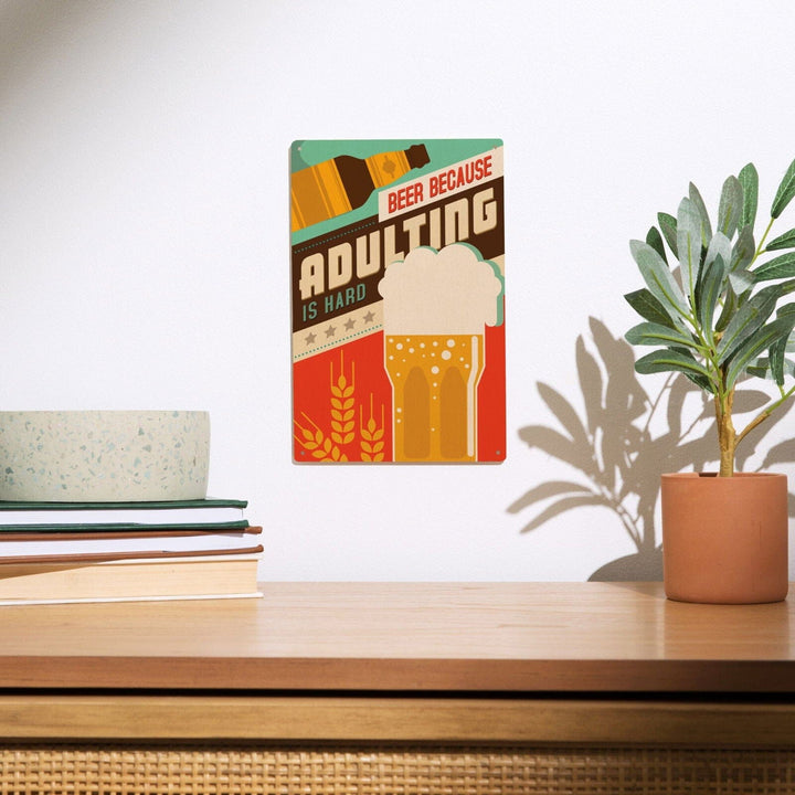 Adulting is Hard, Beer Sentiment, Vector, Lantern Press Artwork, Wood Signs and Postcards Wood Lantern Press 