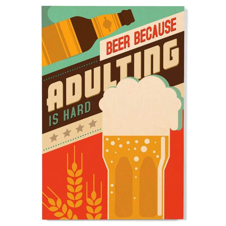 Adulting is Hard, Beer Sentiment, Vector, Lantern Press Artwork, Wood Signs and Postcards Wood Lantern Press 