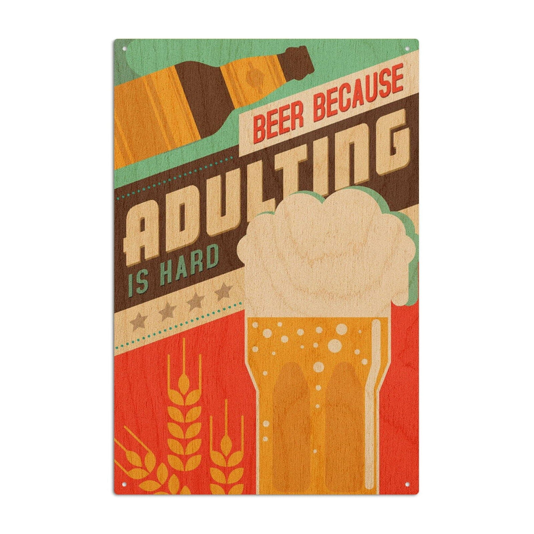 Adulting is Hard, Beer Sentiment, Vector, Lantern Press Artwork, Wood Signs and Postcards Wood Lantern Press 