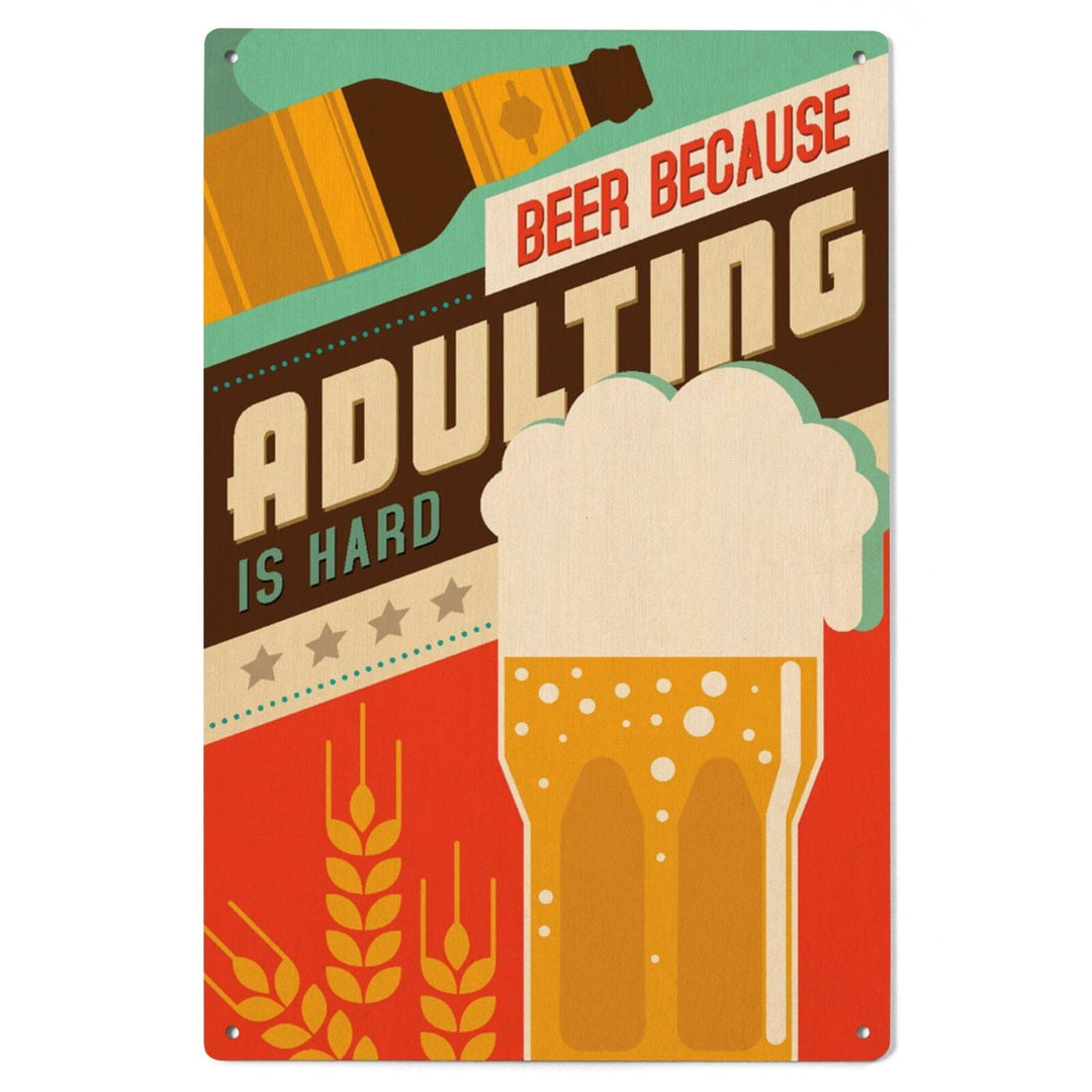 Adulting is Hard, Beer Sentiment, Vector, Lantern Press Artwork, Wood Signs and Postcards Wood Lantern Press 