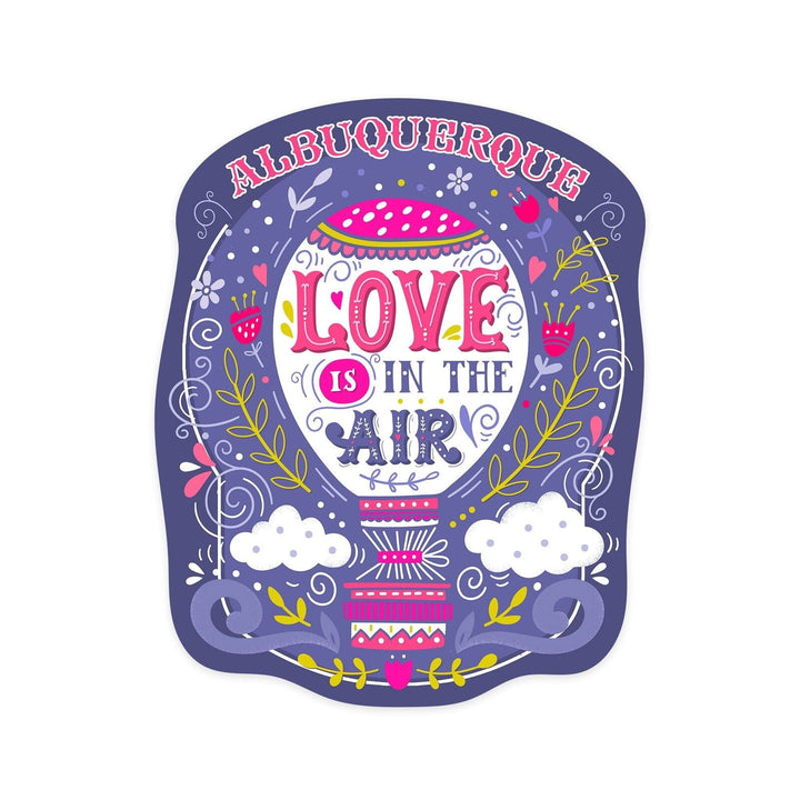 Albuquerque, New Mexico, Love Is In the Air, Hot Air Balloon, Contour, Lantern Press Artwork, Vinyl Sticker Sticker Lantern Press 