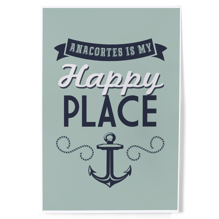 Anacortes, Washington, My Happy Place, Art & Giclee Prints Art Lantern Press 12 x 18 Art Print 