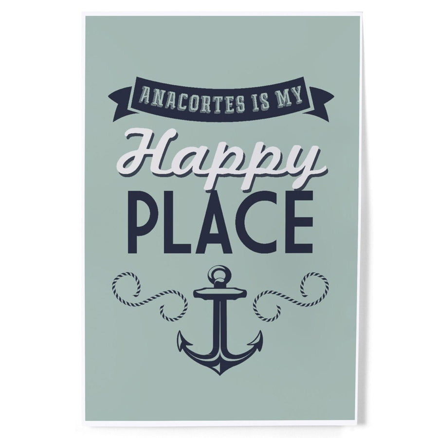 Anacortes, Washington, My Happy Place, Art & Giclee Prints Art Lantern Press 