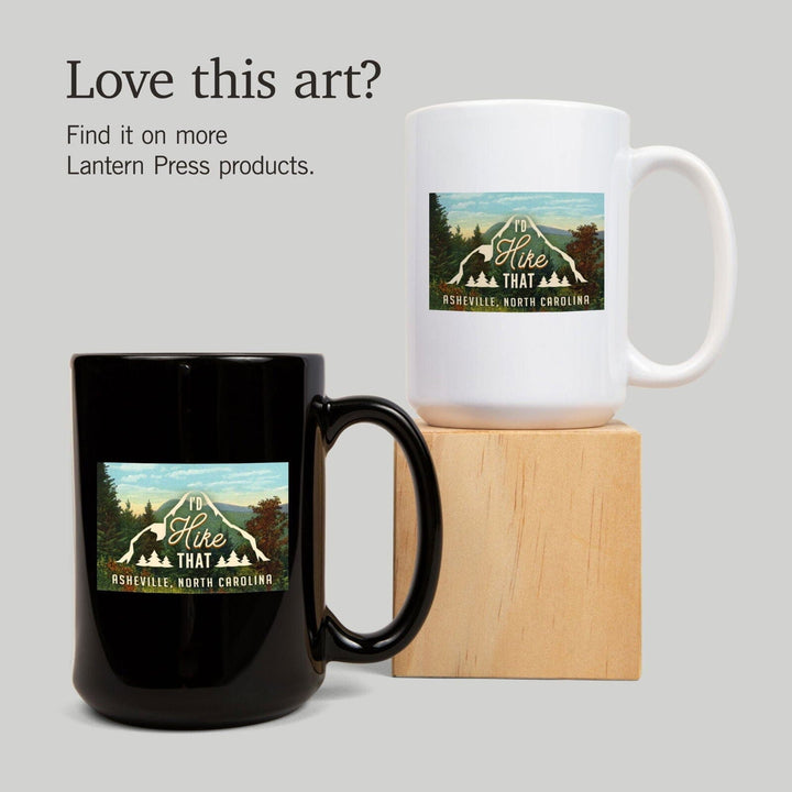 Asheville, North Carolina, I'd Hike That, Mountains, Sentiment, Lantern Press Artwork, Ceramic Mug Mugs Lantern Press 