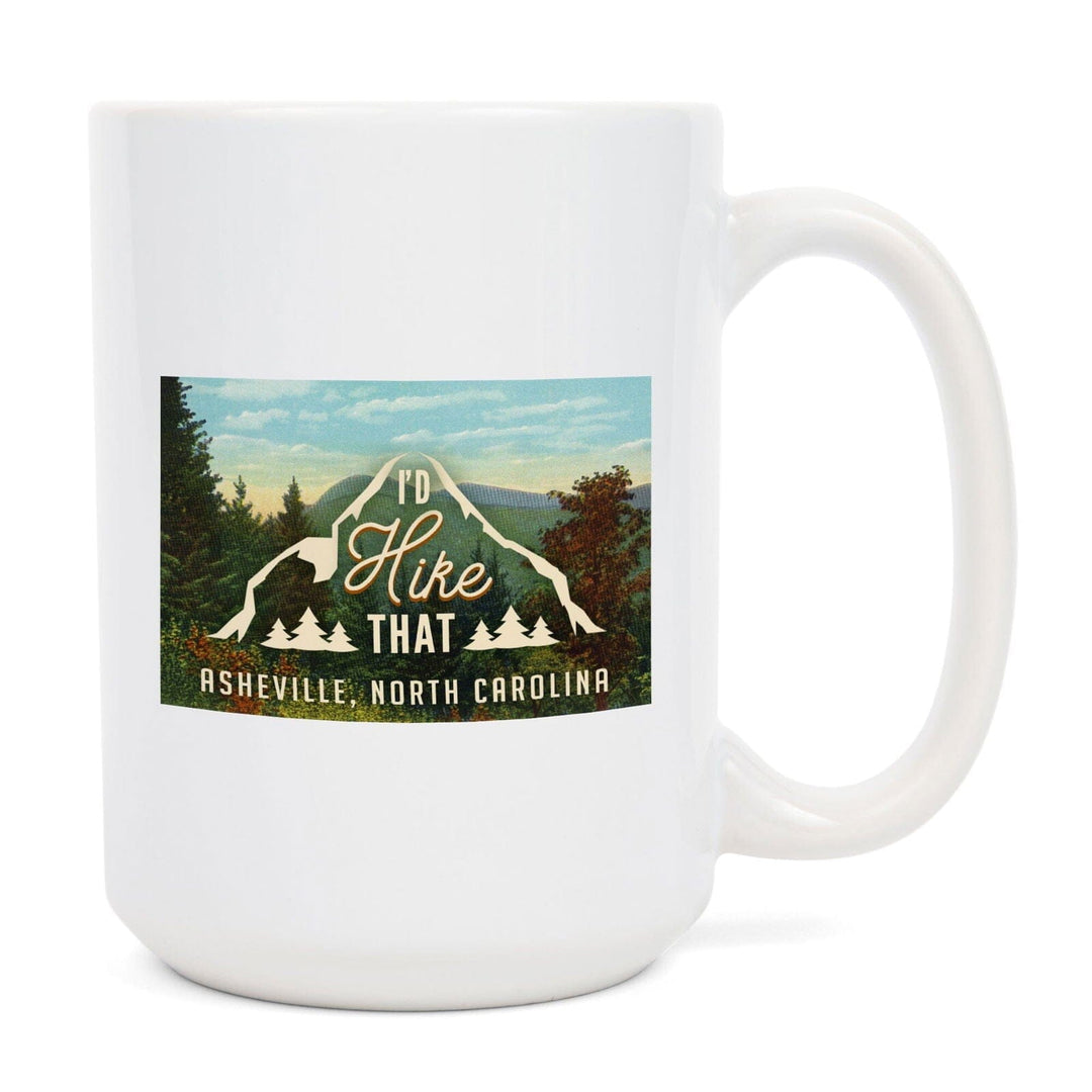 Asheville, North Carolina, I'd Hike That, Mountains, Sentiment, Lantern Press Artwork, Ceramic Mug Mugs Lantern Press 