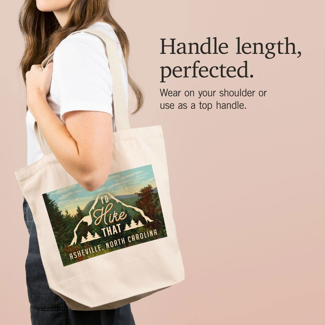 Asheville, North Carolina, I'd Hike That, Mountains, Sentiment, Lantern Press Artwork, Tote Bag Totes Lantern Press 