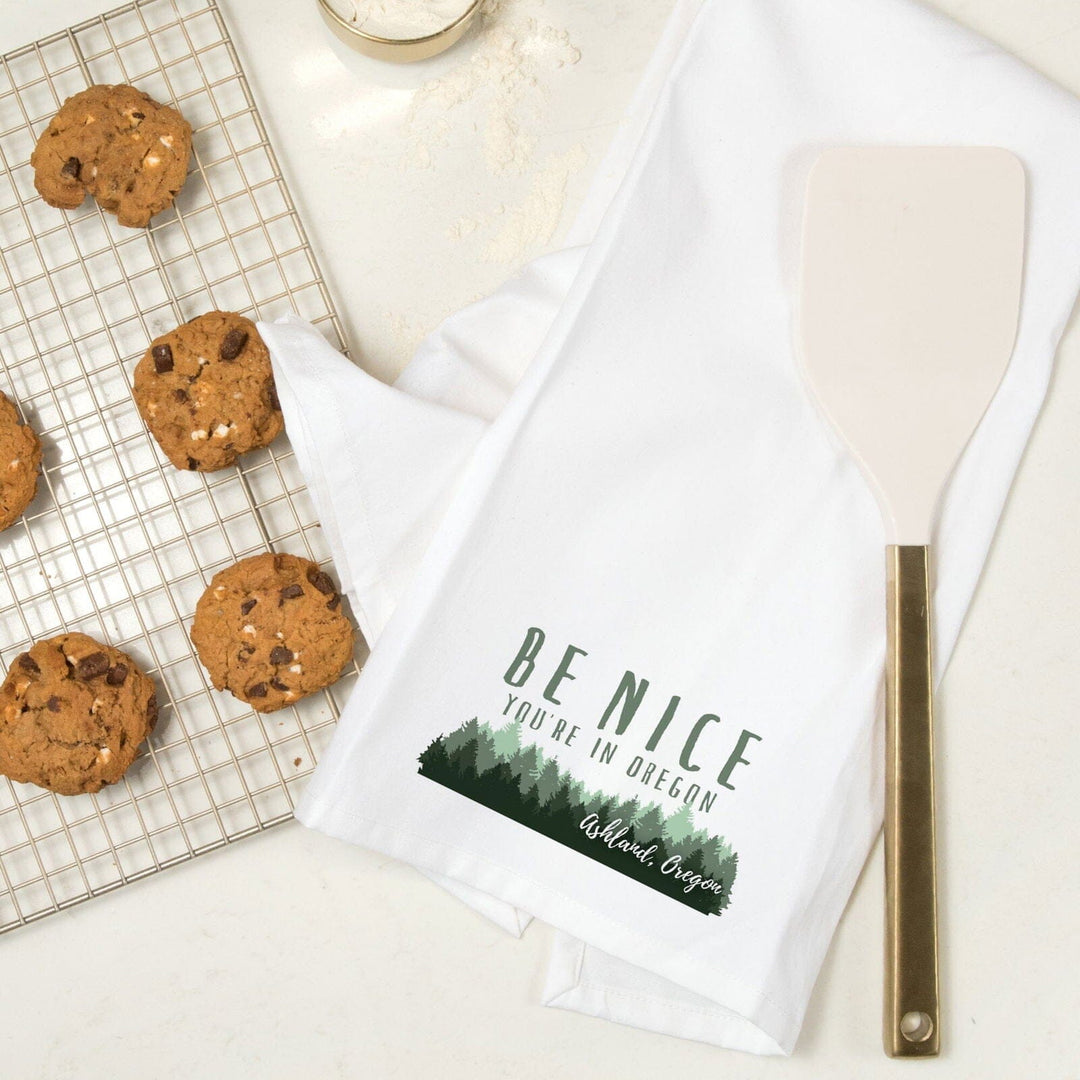 Ashland, Oregon, Be Nice You're in Oregon, Pine Trees, Contour, Organic Cotton Kitchen Tea Towels Kitchen Lantern Press 