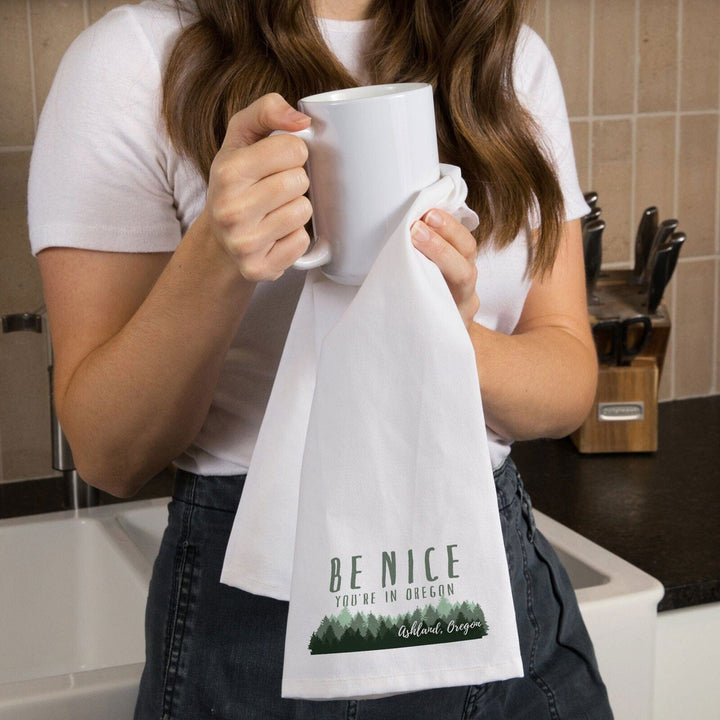 Ashland, Oregon, Be Nice You're in Oregon, Pine Trees, Contour, Organic Cotton Kitchen Tea Towels Kitchen Lantern Press 