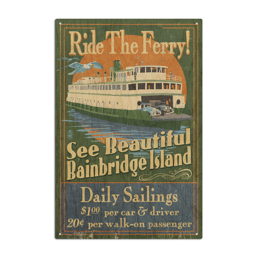 Bainbridge Island, Washington, Ferry Ride Vintage Sign, Lantern Press Artwork, Wood Signs and Postcards Wood Lantern Press 10 x 15 Wood Sign 