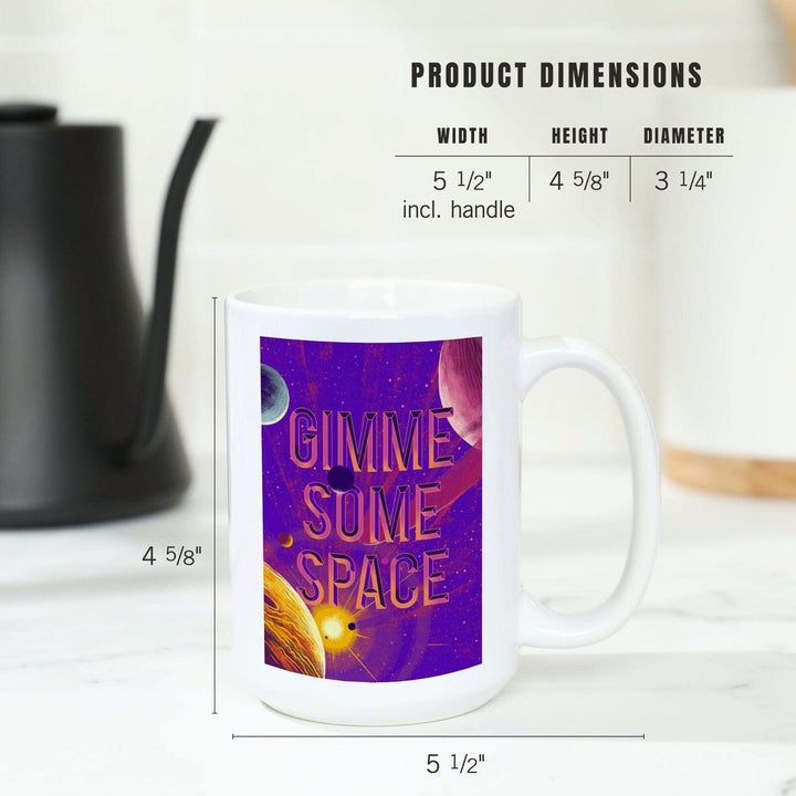 Because, Science Collection, Planets, Solar System, Gimme Some Space, Ceramic Mug Mugs Lantern Press 